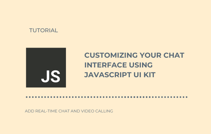 Customizing your Chat Interface using JavaScript UI Kit