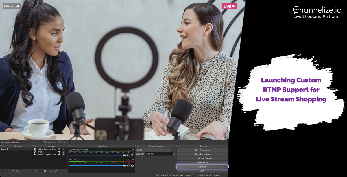 Launching Custom RTMP Support for Live Stream Shopping
