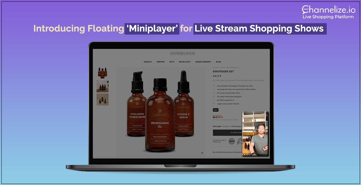 Floating ‘Miniplayer’ for Live Stream Shopping Shows