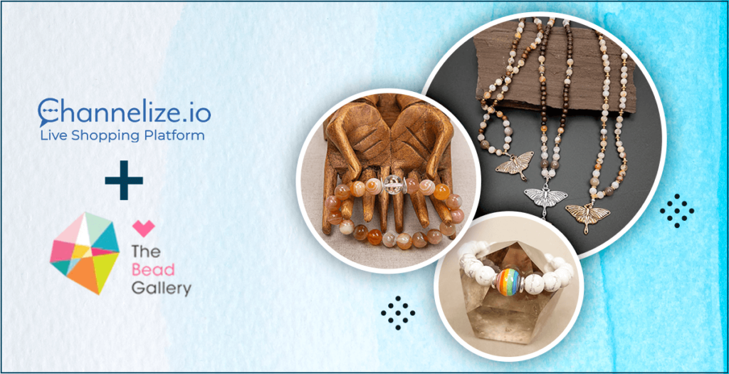 The Bead Gallery scaling Sales & delighting Buyers via Live Stream Shopping