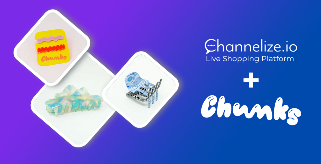 Chunks Supercharged Sales with Live Commerce