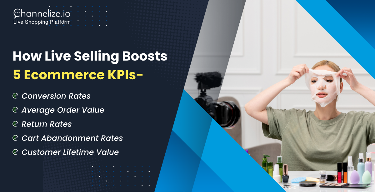 How Live Selling Boosts 5 Ecommerce KPIs