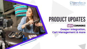 Product Updates: WooCommerce Deeper Integration, Cart Management & more