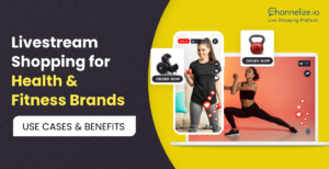 Livestream Shopping for Health & Fitness Brands