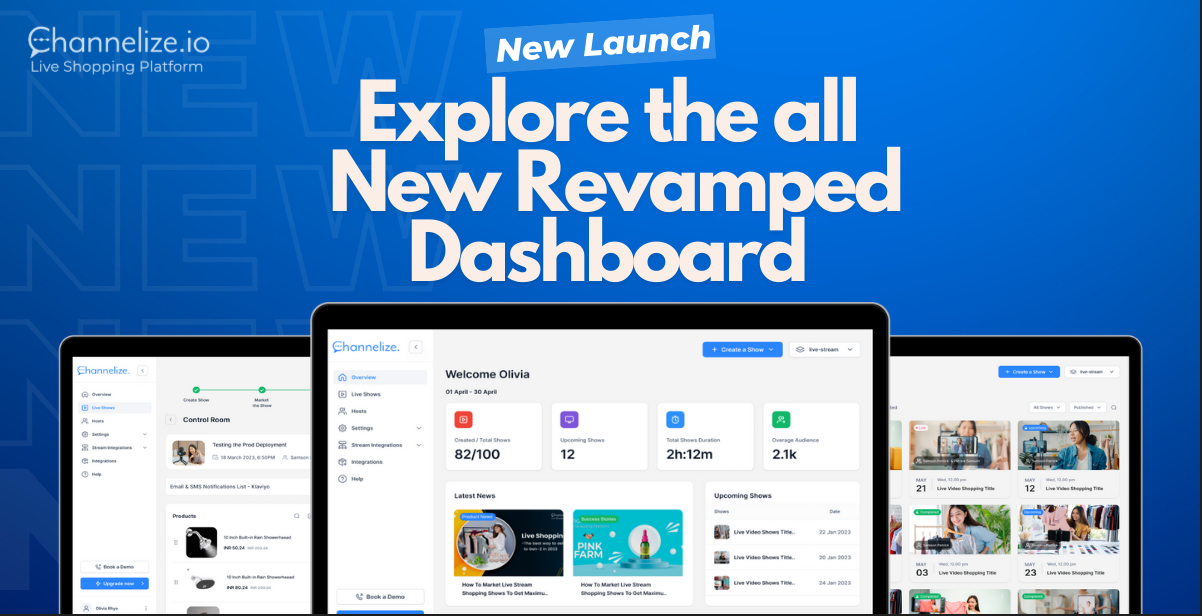 Channelize.io launches New Revamped Dashboard for Live Shopping
