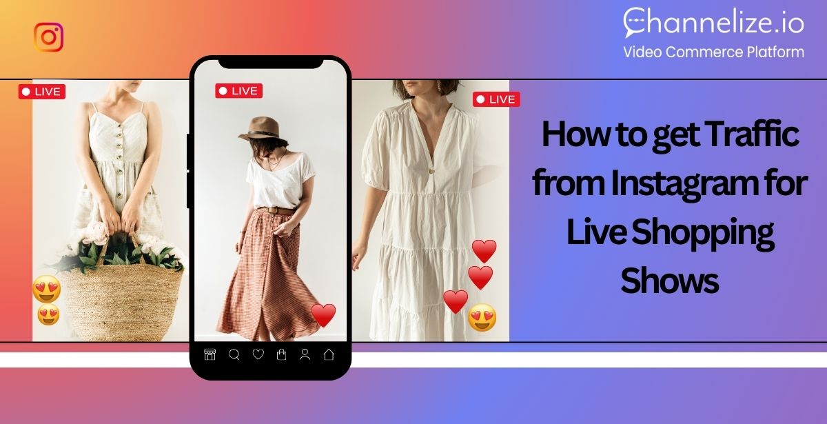 How to get Traffic from Instagram for Live Shopping Shows