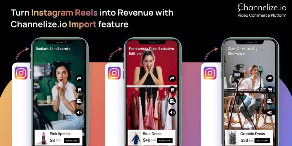 Turn Instagram Reels into Revenue with Channelize.io Import Feature